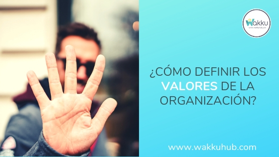 Definiendo los valores de la organización